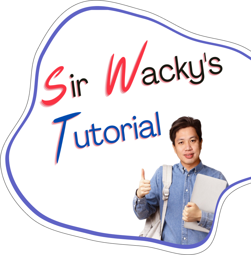 Sir Wacky's Tutorial